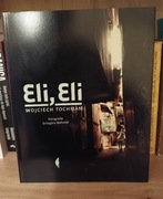 Wojciech Tochman - Eli, Eli
