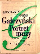 K.I. Gałczyński, Portret Muzy. Wiersze zebrane t. 2
