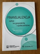 Książka pt.: Finansjalizacja - wpływ na gospodarkę i społeczeństwo