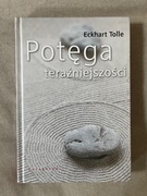 Potęga teraźniejszości Eckhart Tolle [NOWA] (ponad 6 mln sprzedanych egz.!)