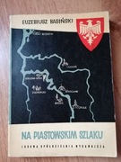 Na piastowskim szlaku - Euzebiusz Basiński