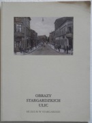 Obrazy stargardzkich ulic - Aniszewka Jolanta