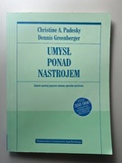 Umysł ponad nastrojem. Dennis Greenberger, Padesky Christine A.