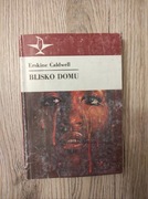 Blisko domu. Erskine Caldwell 