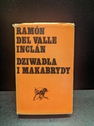 Dziwadła i Makabrydy Ramon Del Valle Inclan 