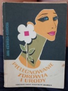 Pielęgnowanie zdrowia i urody - Koźmińska-Kubarska