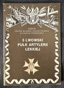 5 Lwowski Pułk Artylerii Lekkiej Zarys Historii Wojennej Pułków Polskich 