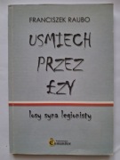 UŚMIECH PRZEZ ŁZY - Franciszek Raubo / Losy syna legionisty