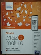 Nowa teraz matura  język polski Vademecum poziom podstawowy