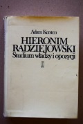 Hieronim Radziejowski - Studium władzy i opozycji - Adam Kersten