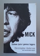 MICK Szalone życie i geniusz Jaggera - Christoper Andersen