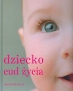 Dziecko cud życia Desmond Morris