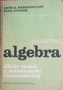 ALGEBRA ZBIÓR Z MATEMATYKI ELEMENTARNEJ