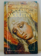 Najpiękniejsze polskie modlitwy 