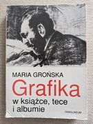 Maria Grońska. Grafika w książce, tece i w albumie.