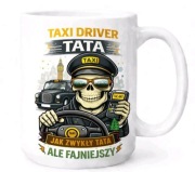 Smieszny prezent dla taty kierowcy taksowki kubek dla taksowkarza Uber Bolt