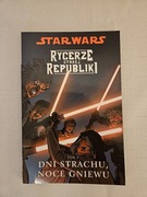 Star Wars Rycerze Starej Republiki tom 3 Dni strachu noce gniewu