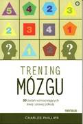 TRENING MÓZGU 50 ZADAŃ Charles Philips 