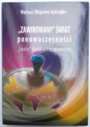 Zawirowany świat ponowoczesności - M. Jędrzejko socjologia psychologia