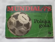 Andrzej Jucewicz. Mundial 78. Polska gola !. Wyd. RiTV, 1978 r. Wydanie I.
