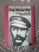 Siwy strzelca strój rzecz o Józefie Piłsudskim - Zenon Janusz Michalski