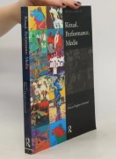 Ritual, Performance, Media - edited by Felicia Hughes-Freeland