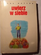 "Uwierz w siebie" Anne Naylor