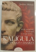 Kaligula. Pięć twarzy cesarza. Jarosław Molenda - stan idealny