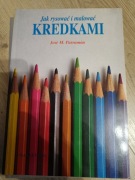 Jak rysować i malować kredkami Jose M. Parramon 