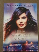 Krystyna Mirek - Obca w świecie singli.