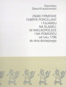 Znaki Firmowe Fabryk Porcelany i Fajansu Od roku 1795 do dnia dzisiejszego