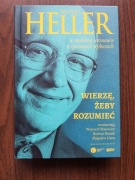 Michał Heller - Wierzę, żeby rozumieć