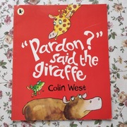 Pardon Said The Giraffe książka dla dzieci po angielsku 