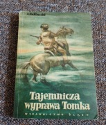 Alfred Szklarski - Tajemnicza wyprawa Tomka