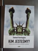 Samuel Huntington Kim jesteśmy? Wyzwania dla amerykańskiej tożsamości
