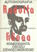 AUTOBIOGRAFIA RUDOLFA HOSSA KOMENDANTA OBOZU OŚWIĘCIMSKIEGO