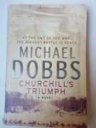  Churchill's Triumph Michael Dobbs