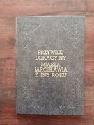 Przywilej lokacyjny miasta Jarosławia NOWY 