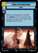 Star Wars: Unlimited - LAW - Choke on Aspirations (U)