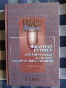 Petrycy Horatius Flaccus w trudach więzienia moskiewskiego