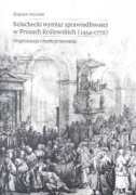 Szlachecki wymiar sprawiedliwości w Prusach Królewskich (1454-1772)