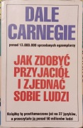 Jak zdobyć przyjaciół i zjednać sobie ludzi, Dale Carnegie