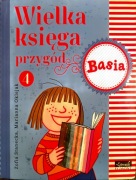 Wielka księga przygód 4. Basia - Zofia Stanecka Marianna Stanecka