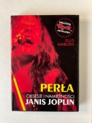 PERŁA OBSESJE I NAMIĘTNOŚCI JANIS JOPLIN Ellis Amburn