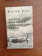 Lotnicy spod znaku poznańskiego Kruka, autor Wacław Król