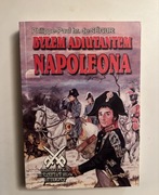 Philippe - Paul hr. de Segur - Byłem adiutantem Napoleona