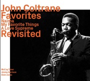 John Coltrane, Favorites (Naima, My Favorite Things, A Love Supreme)