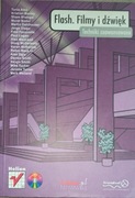 FLASH FILMY I DŹWIĘK TECHNIKI ZAAWANSOWANE stan nowy