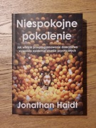 Jonathan Haidt – Niespokojne pokolenie