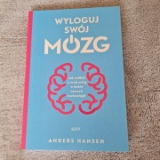 Wyloguj swój mózg. Jak zadbać o swój mózg w dobie nowych technologii